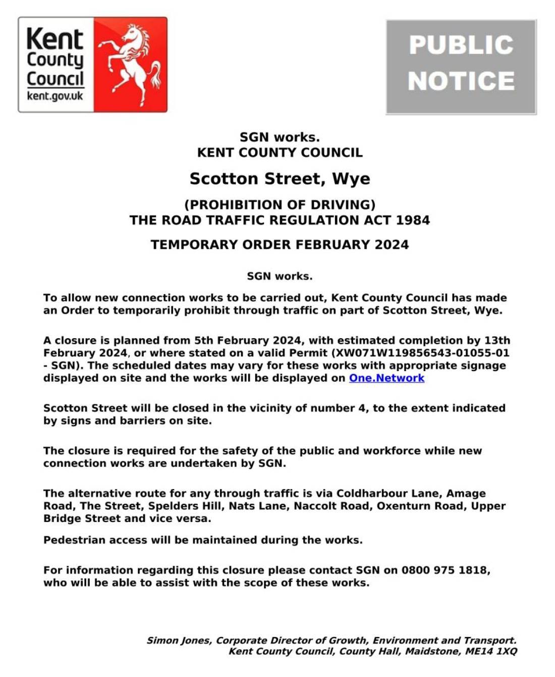 Notice: Road Closure near 4, Scotton Street, Wye Monday 5th Febriary Friday to 9th February, SGN new gas connection